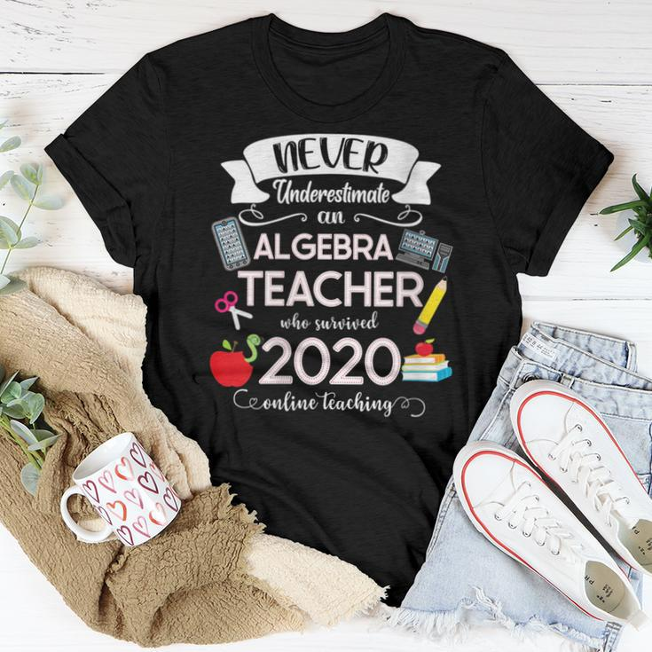 Never Underestimate An Algebra Teacher Who Survived 2020 Women T-shirt Unique Gifts