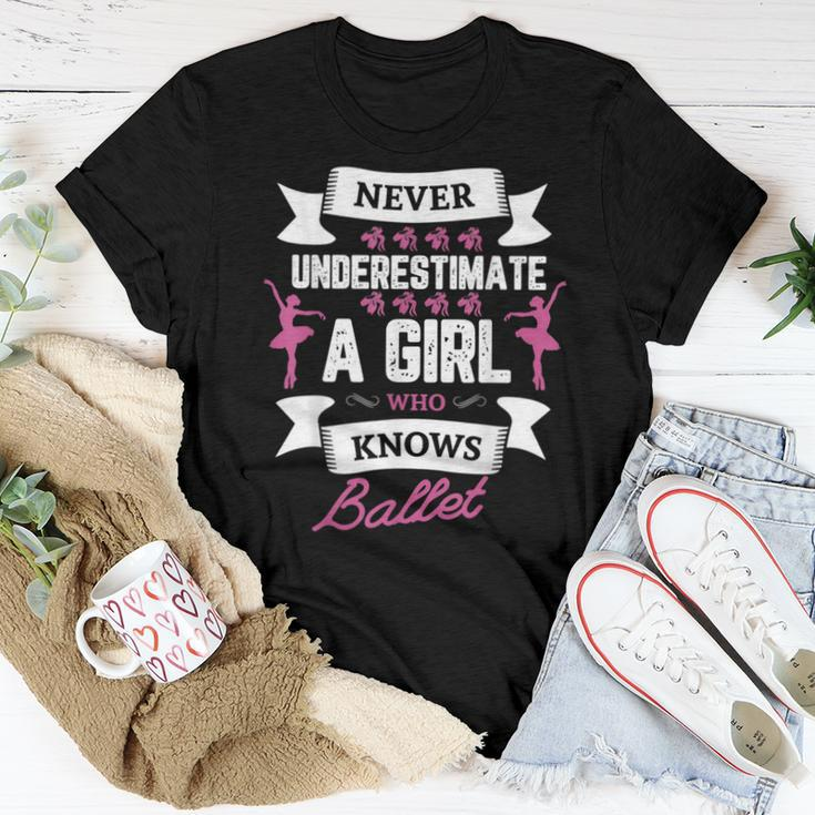 Never Underestimate A Girl Who Knows Ballet Dancing Dancer Women T-shirt Unique Gifts