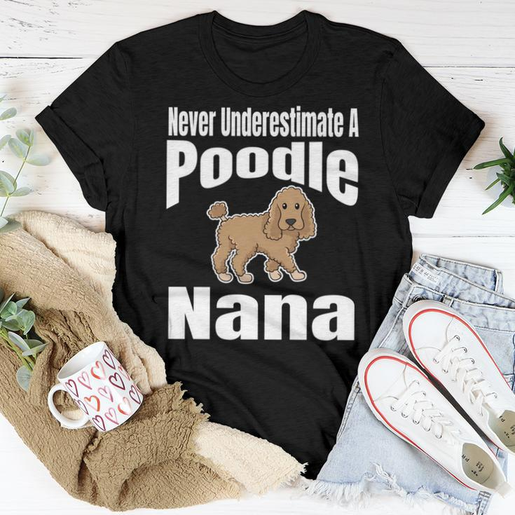 Never Underestimate A Poodle Nana Dog Lover Owner Funny Pet Women T-shirt Funny Gifts