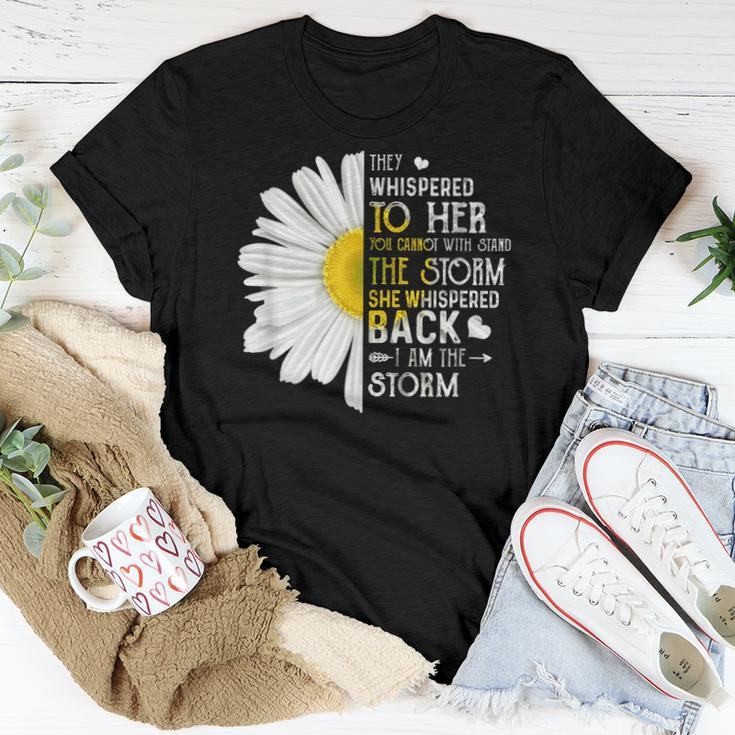 They Whispered To Her I Am The Storm Daisy Women T-shirt Unique Gifts