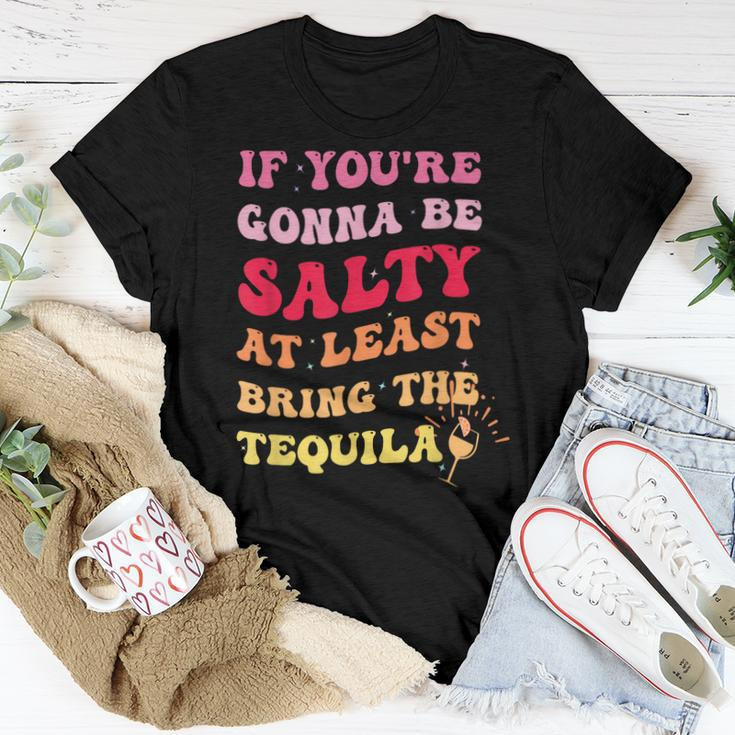If Youre Going To Be Salty Bring The Tequila Retro Wavy Women T-shirt Unique Gifts
