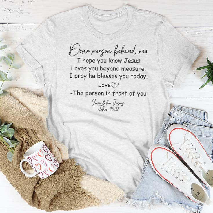 Dear Person Behind Me I Hope You Know Jesus Loves You Beyond Women T-shirt Funny Gifts