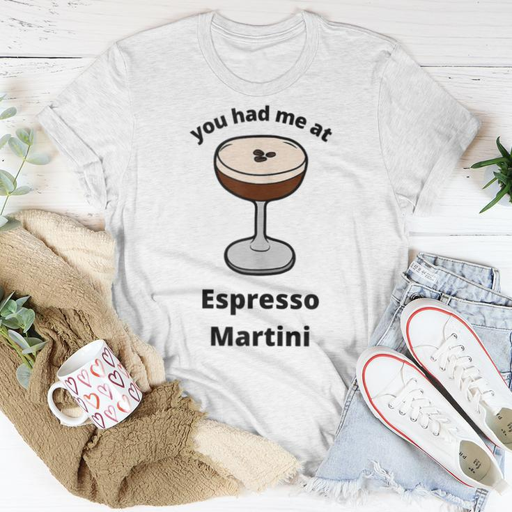 You Had Me At Espresso Martini Vodka Coffee Bartender Booze Women T-shirt Unique Gifts