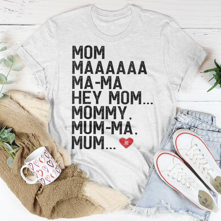 Mom Maaaaaa Ma-Ma Hey Mom Mommy Mum-Ma Mum Hi Mother Women T-shirt Unique Gifts