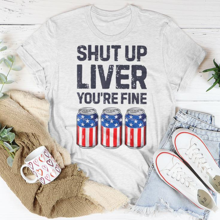 Shut Up Liver Youre Fine Beer American Flag 4Th Of July Women T-shirt Unique Gifts