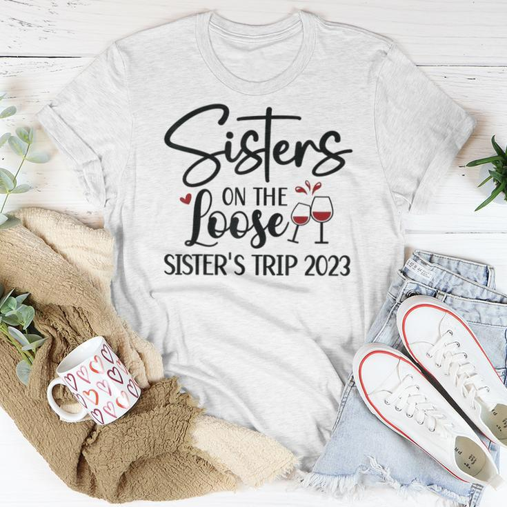 Sisters On The Loose Sisters Trip 2023 Girls Trip Weekend Women T-shirt Funny Gifts