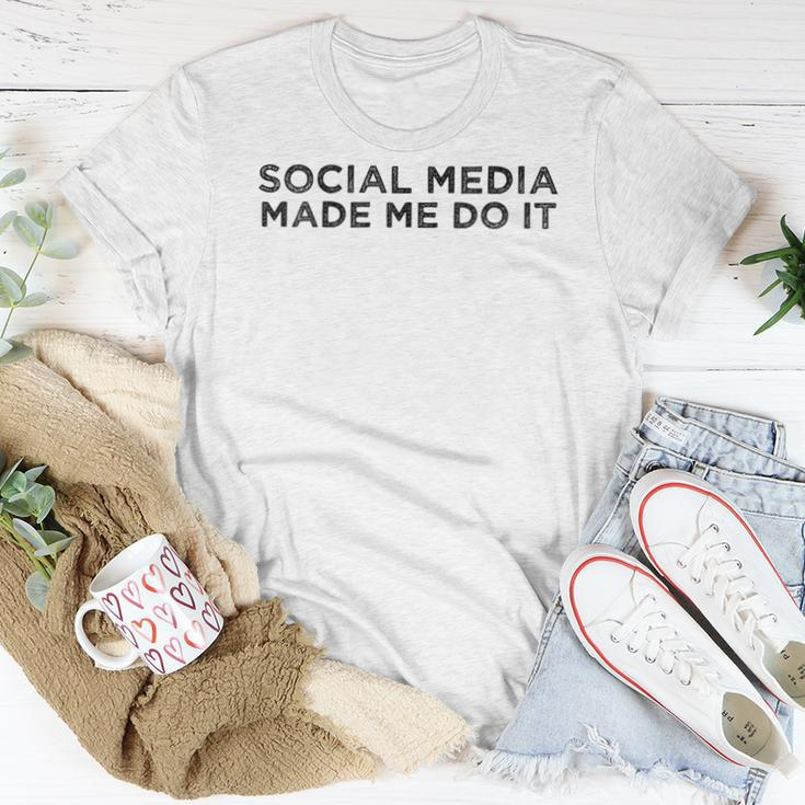 Social Media Made Me Do It Saying Meme Quote Women T-shirt Unique Gifts