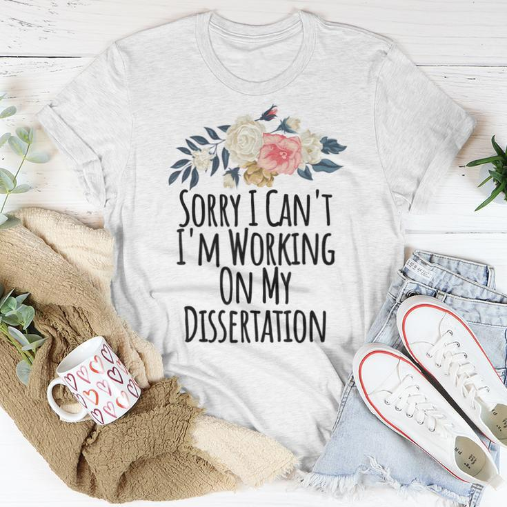 Sorry I Cant Im Working On My Dissertation Women T-shirt Unique Gifts