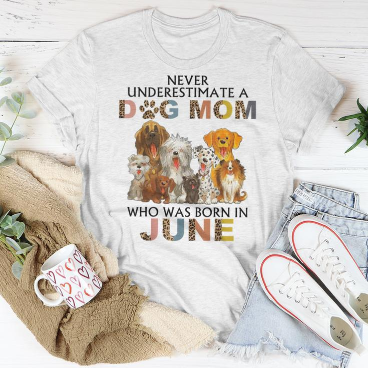 Never Underestimate A Dog Mom Who Was Born In June Women T-shirt Funny Gifts