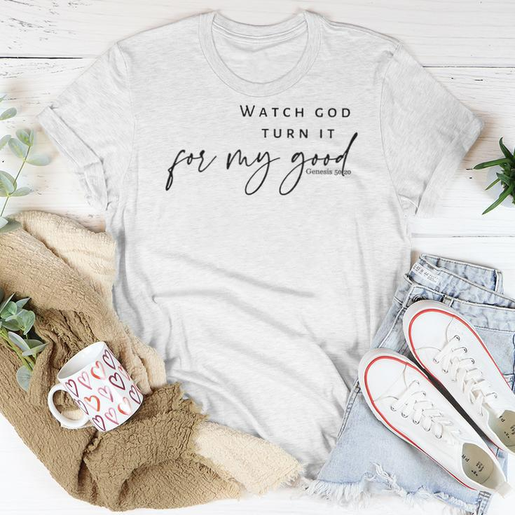 Watch God Turn It For My Good Women T-shirt Unique Gifts