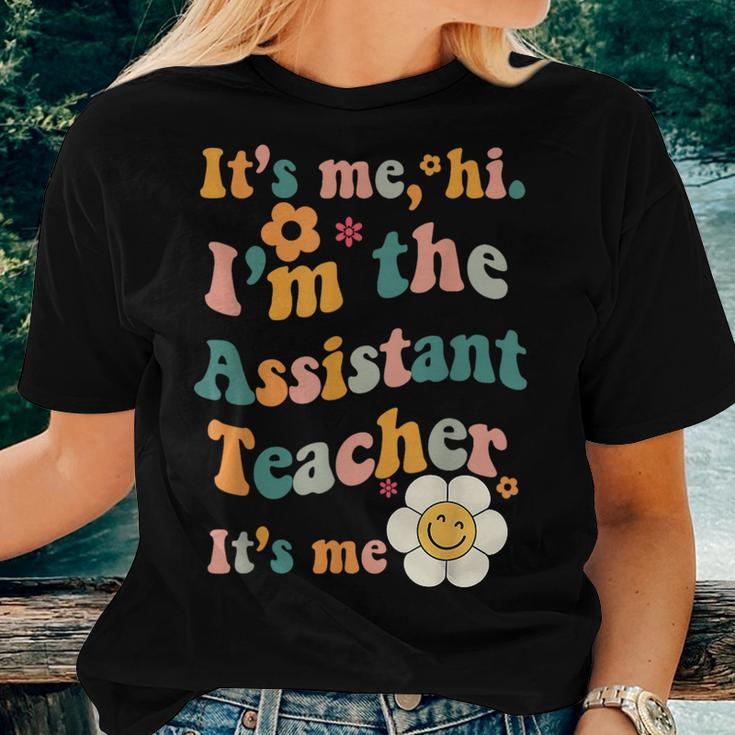 Assistant Teacher It's Me I'm The Assistant Teacher It's Me Women T-shirt Gifts for Her