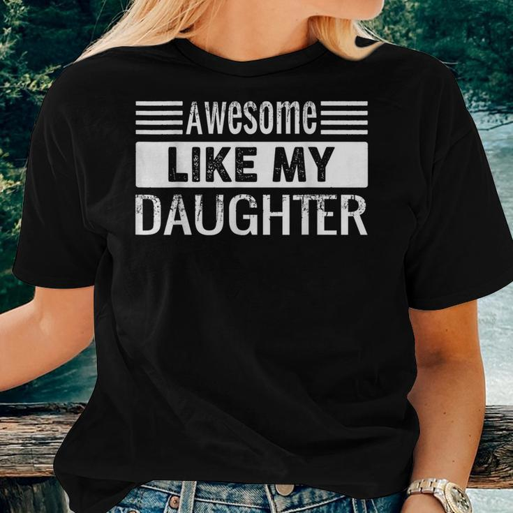 Awesome Like My Daughter Vintage Father Day Mom Dad Women T-shirt Gifts for Her