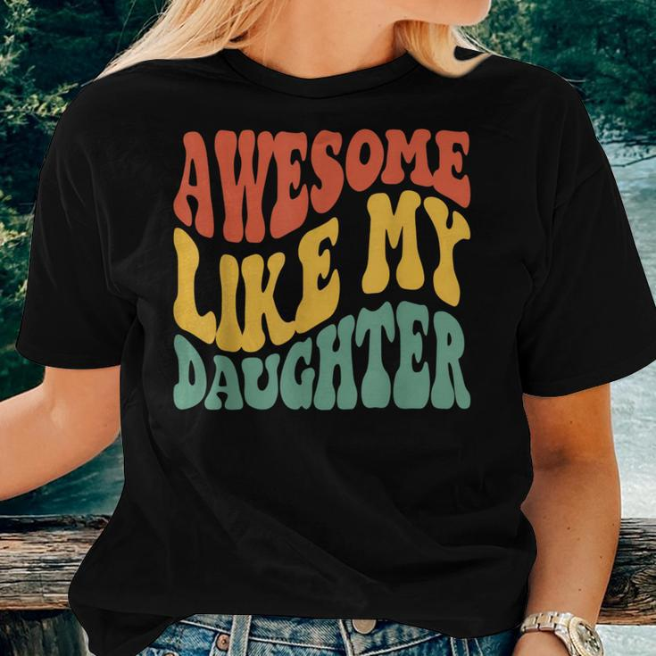Awesome Like My Daughter Retro Dad Fathers Women T-shirt Gifts for Her