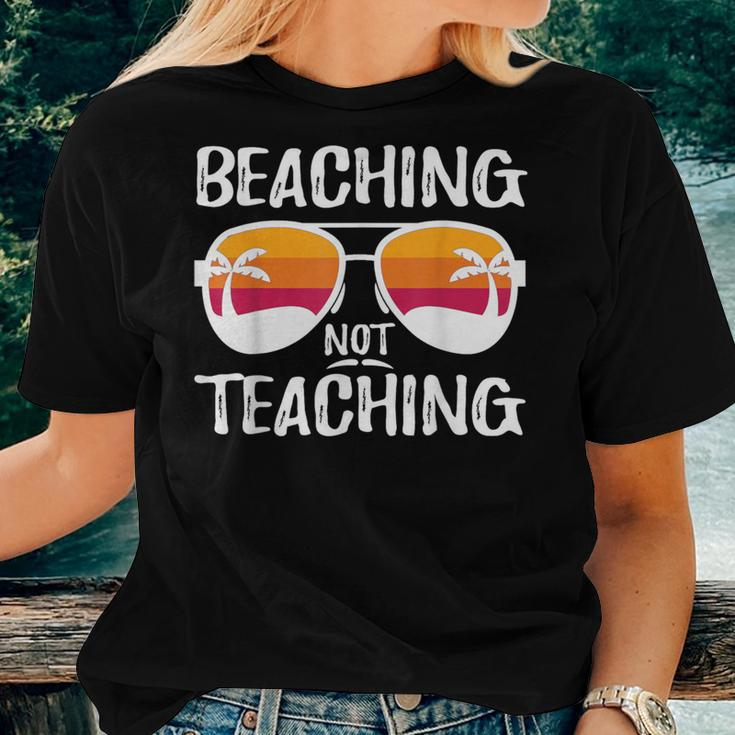 Beaching Not Teaching Teacher Beach Vacation Women T-shirt Gifts for Her