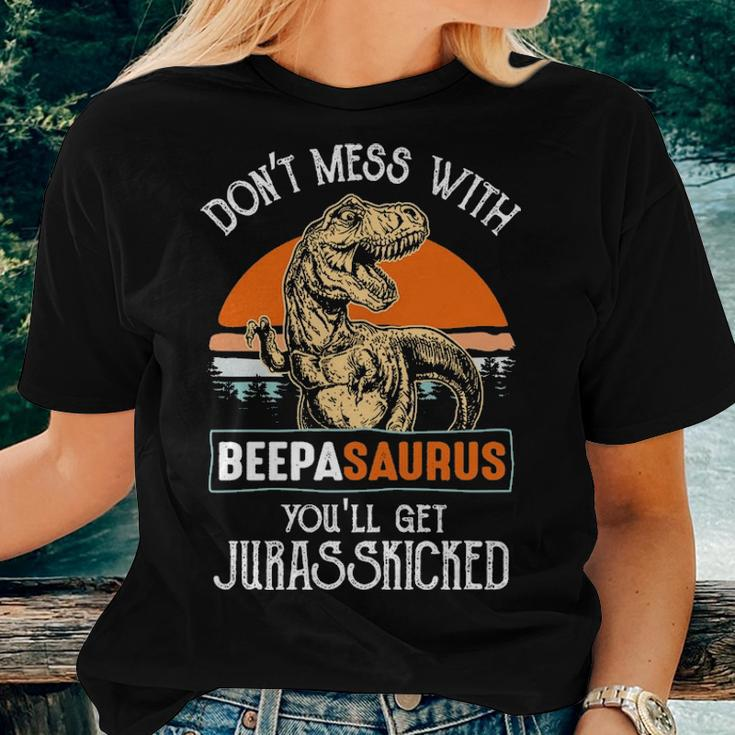 Beepa Grandpa Gift Dont Mess With Beepasaurus Women T-shirt Gifts for Her