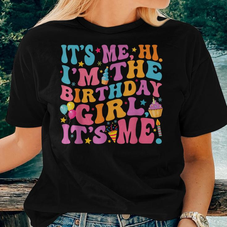 Birthday Party Its Me Hi Im The Birthday Girls Its Me Women T-shirt Gifts for Her
