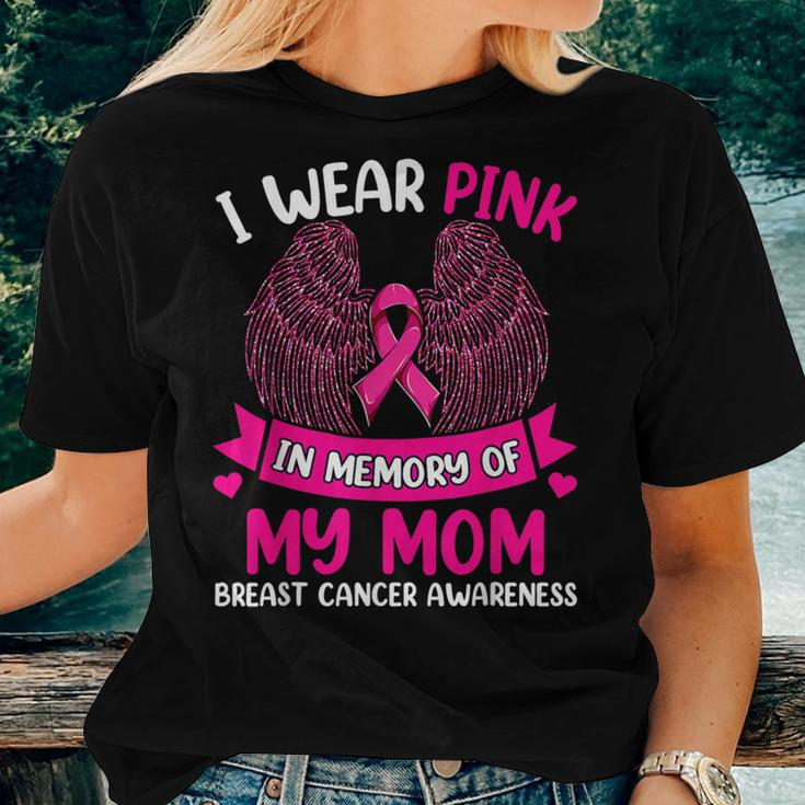 Breast Cancer I Wear Pink In Memory Of My Mom Women T-shirt Gifts for Her