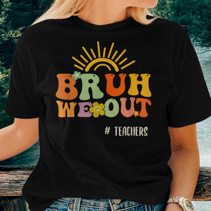 Bruh We Out Teachers End Of School Year Last Day Of School Women T-shirt Gifts for Her