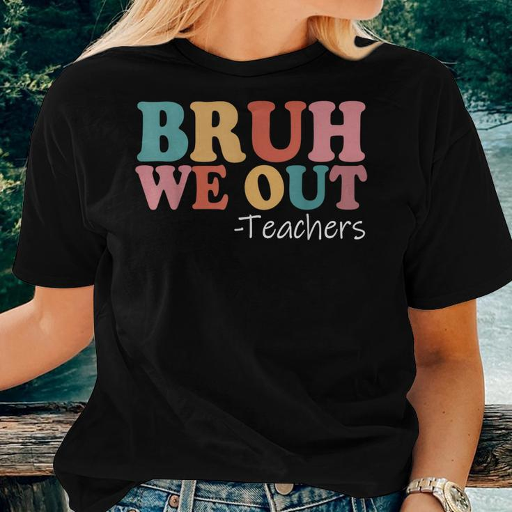Bruh We Out Teachers Happy Last Day Of School Retro Vintage Women T-shirt Gifts for Her