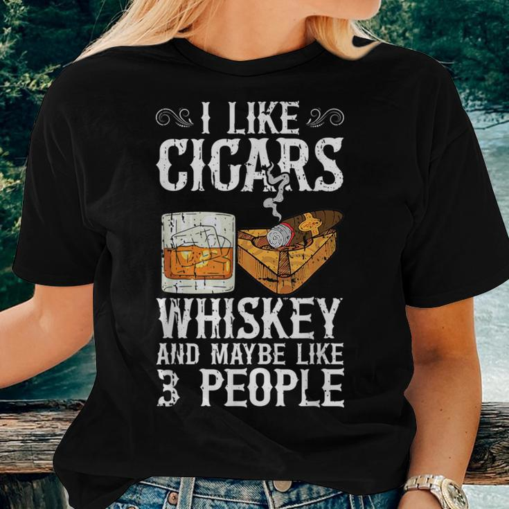 I Like Cigars Whiskey And Maybe 3 People Cigar Lounge Whiskey Women T-shirt Gifts for Her