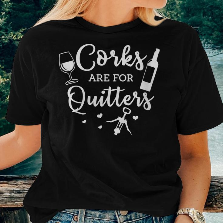 Corks Are For Quitters Drinking Alcohol Wine Lover Women T-shirt Gifts for Her