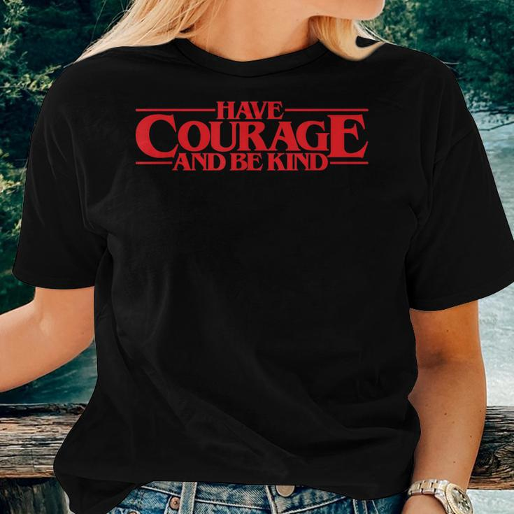 Have Courage And Be Kind Anti Bullying Week Unity Day Women T-shirt Gifts for Her