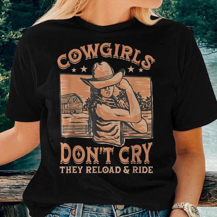 Cowgirls Dont Cry They Reload And Ride For A Cowgirl Women T-shirt Gifts for Her