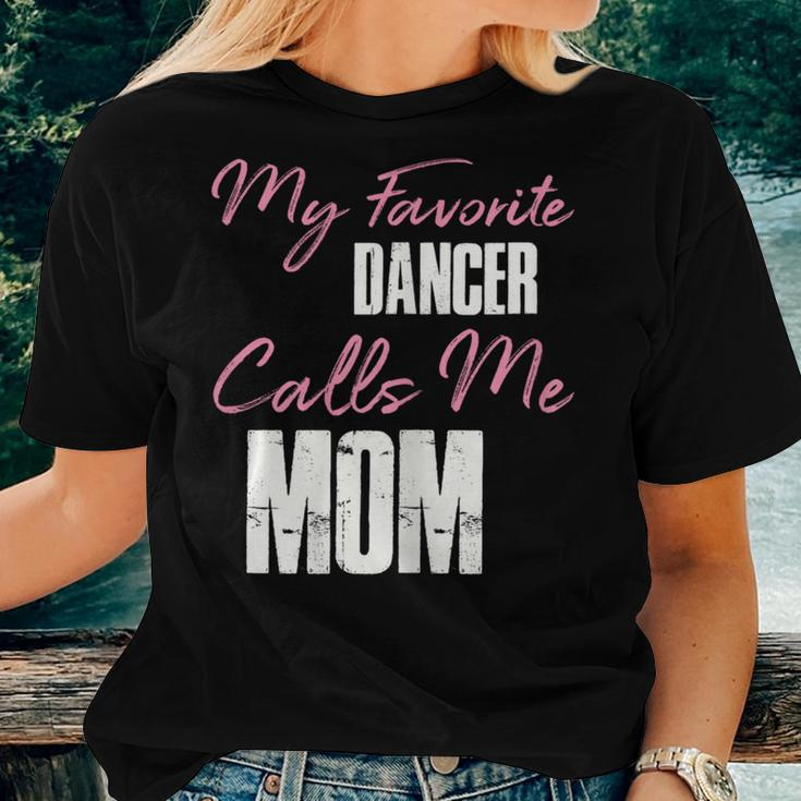 Cute Mother's Day My Favorite Dancer Calls Me Mom Women T-shirt Gifts for Her