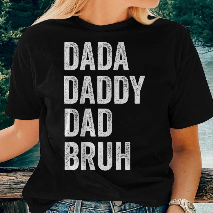 Dada Daddy Dad Bruh Happy Fathers Day Men Women Gifts Kids Women T-shirt Gifts for Her
