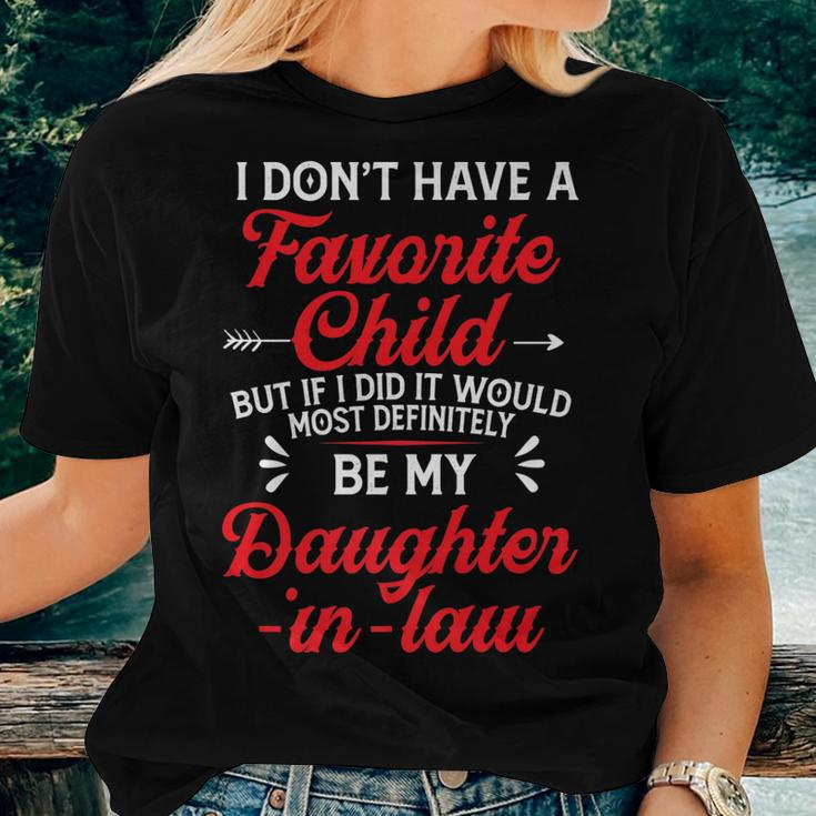 I Dont Have A Favorite Child For Motherinlaw Women T-shirt Gifts for Her