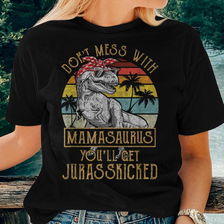 Dont Mess With Mamasaurus Youll Get Jurasskicked Mamasaurus Women T-shirt Gifts for Her