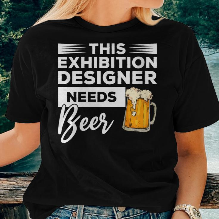 This Exhibition er Needs Beer Drinking Women T-shirt Gifts for Her
