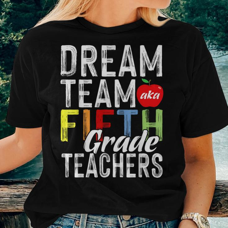Fifth Grade Teachers Dream Team Aka 5Th Grade Teachers Women T-shirt Gifts for Her