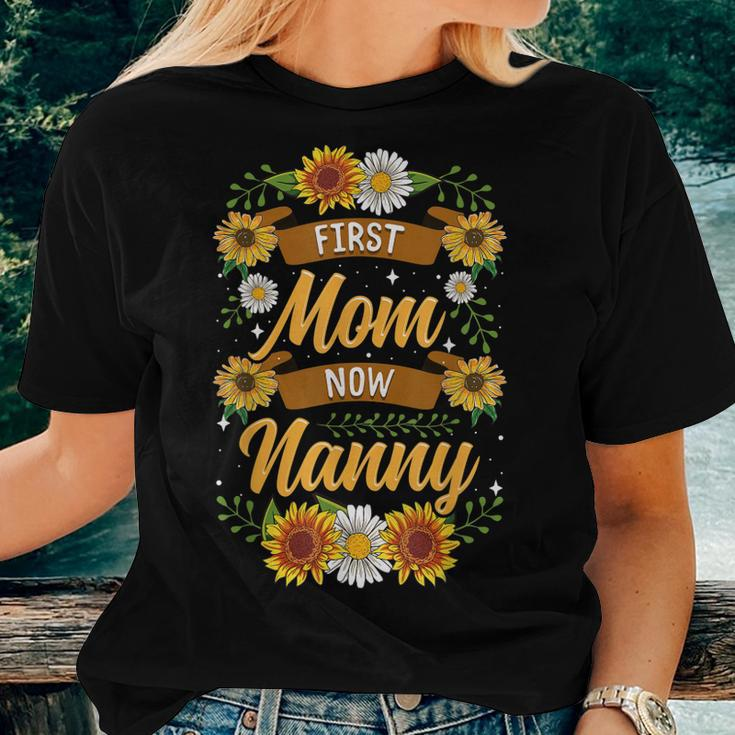 First Mom Now Nanny Cute Sunflower New Nanny Women T-shirt Gifts for Her