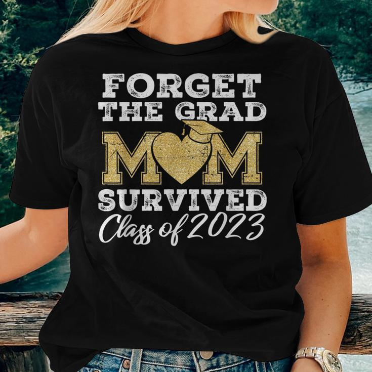Forget The Grad Mom Survived Class Of 2023 Senior Graduation Women T-shirt Gifts for Her