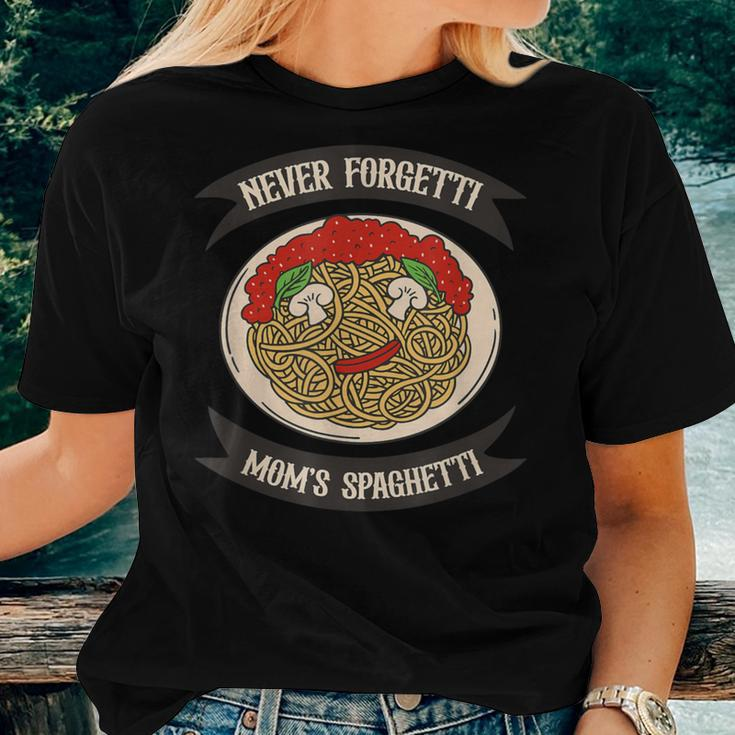 Never Forgetti Mom's Spaghetti Food Dish Pasta Women T-shirt Gifts for Her