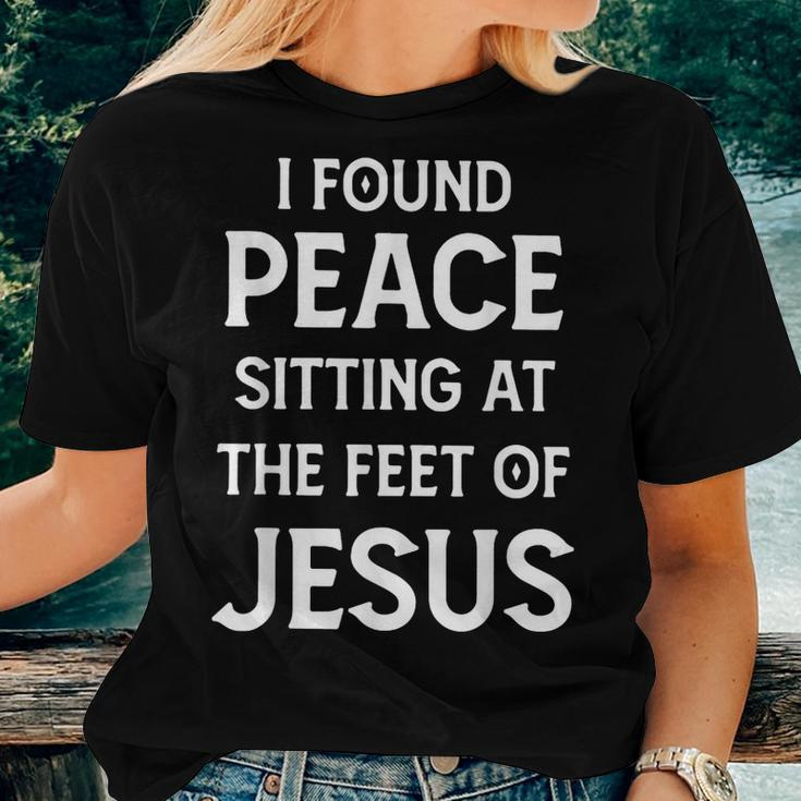 I Found Peace Sitting At The Feet Of Jesus Women T-shirt Gifts for Her