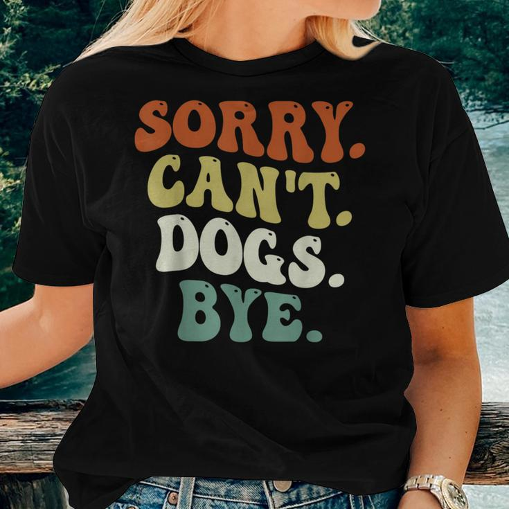 Sorry Can't Dog Bye Groovy Style Women T-shirt Gifts for Her