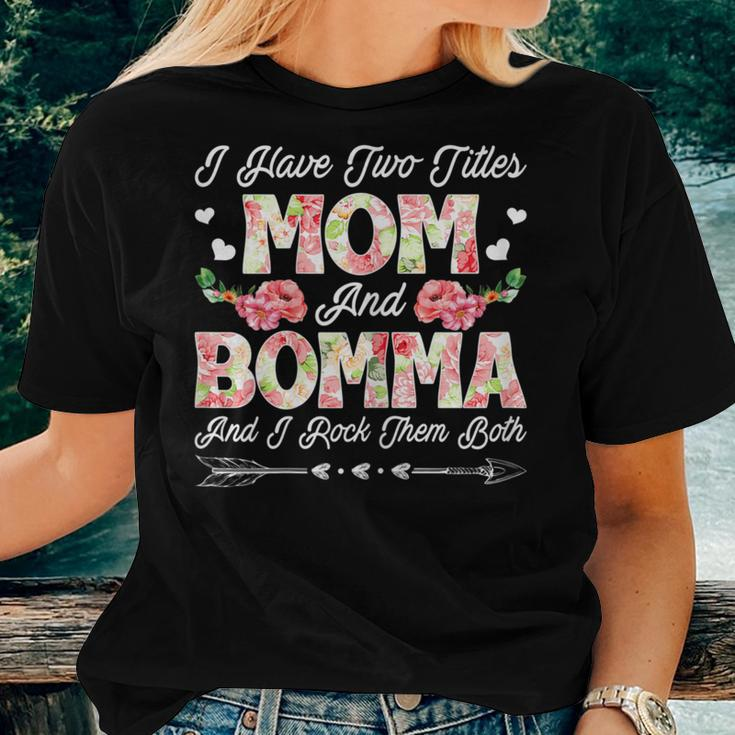 I Have Two Titles Mom And Bomma Cute Mother's Day Women T-shirt Gifts for Her