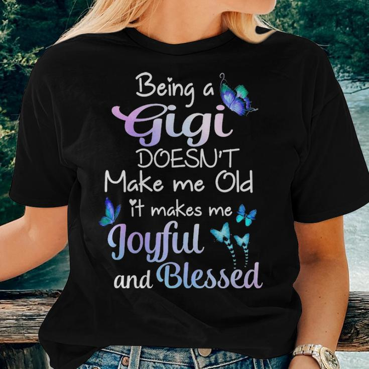 Gigi Grandma Gift Being A Gigi Doesnt Make Me Old Women T-shirt Gifts for Her