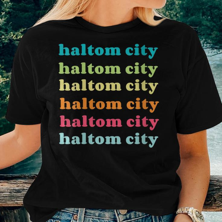 Haltom City Texas Tx Colorful Repeating Text Women T-shirt Gifts for Her