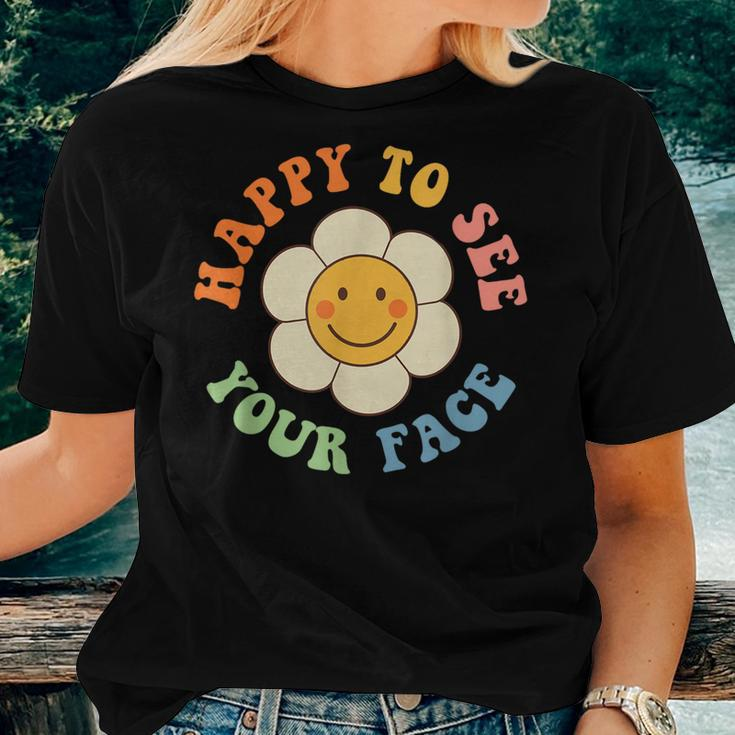 Happy To See Your Face Smile Groovy Back To School Teacher Women T-shirt Gifts for Her