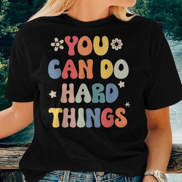 You Can Do Hard Things Motivational Quote Teacher Students Women T-shirt Gifts for Her