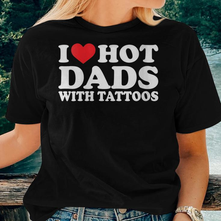 I Heart Hot Dads With Tattoos I Love Hot Dads Women T-shirt Gifts for Her