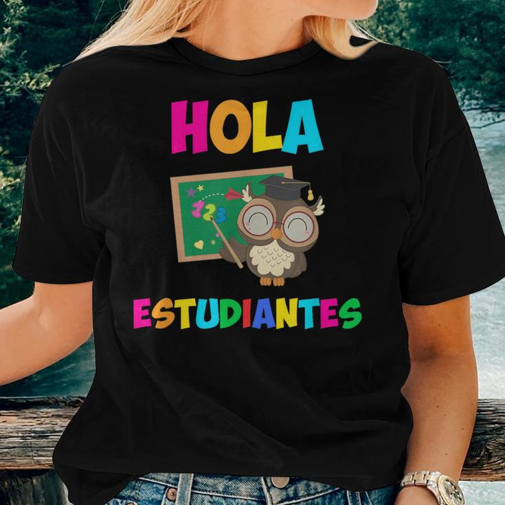 Hola Estudiantes Hello Class Spanish Teacher Women T-shirt Gifts for Her