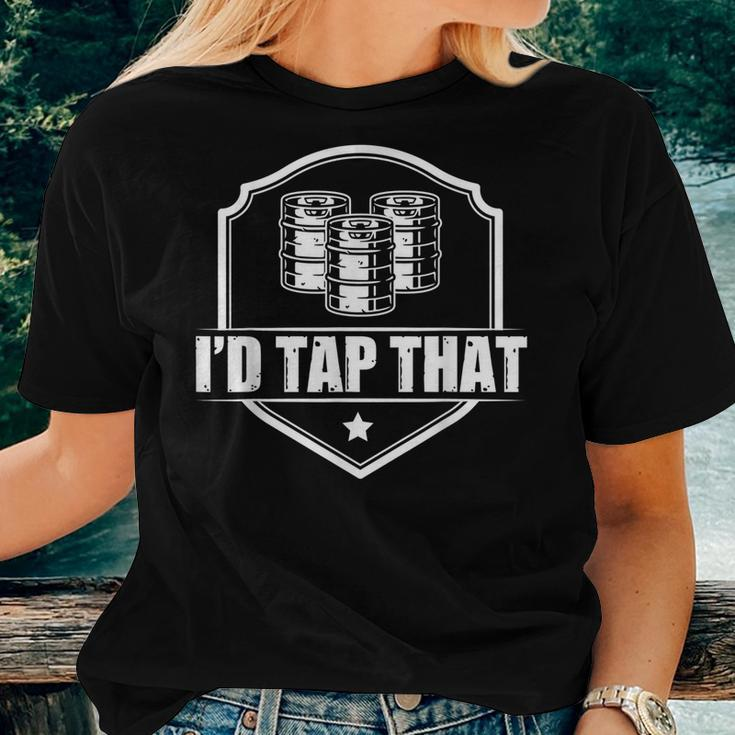 Id Tap That Beer Alcohol Drinker College Student Women T-shirt Gifts for Her