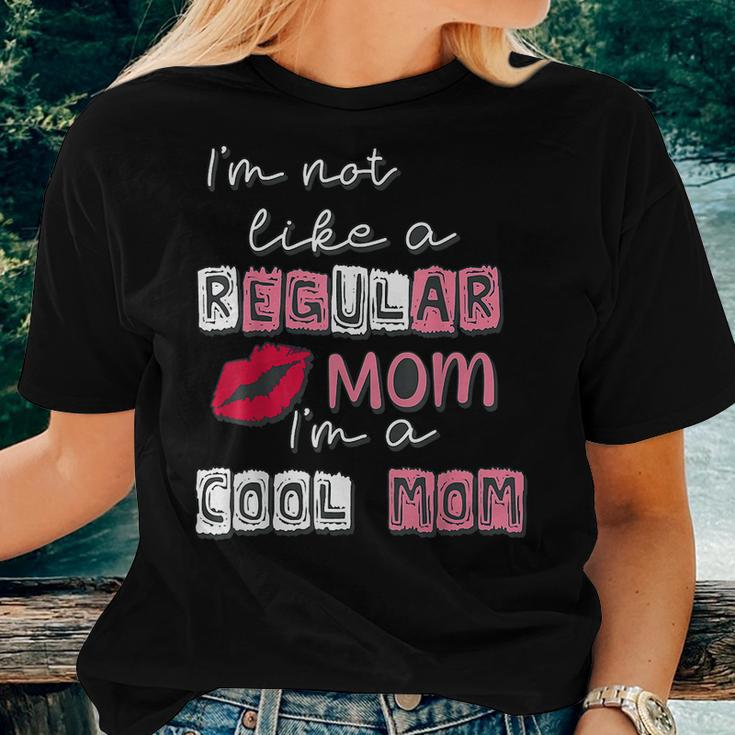 I'm Not Like A Regular Mom I'm A Cool Mom Women T-shirt Gifts for Her
