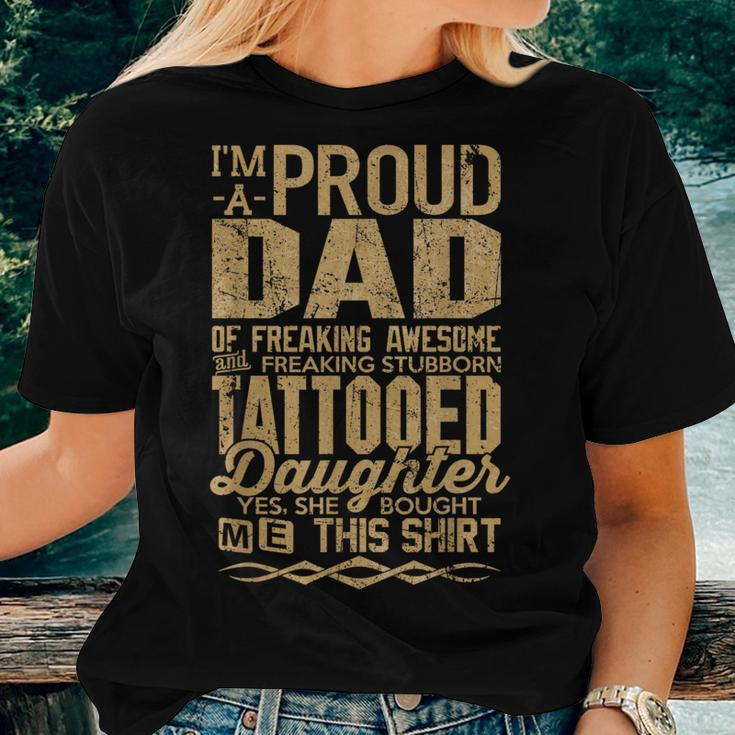 I'm A Proud Dad Of Awesome Tattooed Daughter Daddy Women T-shirt Gifts for Her