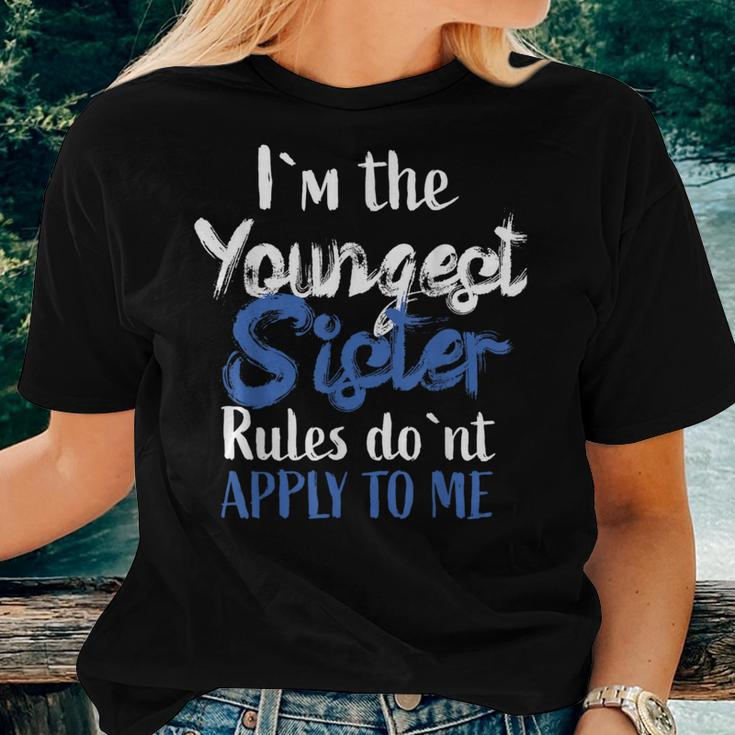 I'm The Youngest Sister Rules Don't Apply To Me Women T-shirt Gifts for Her