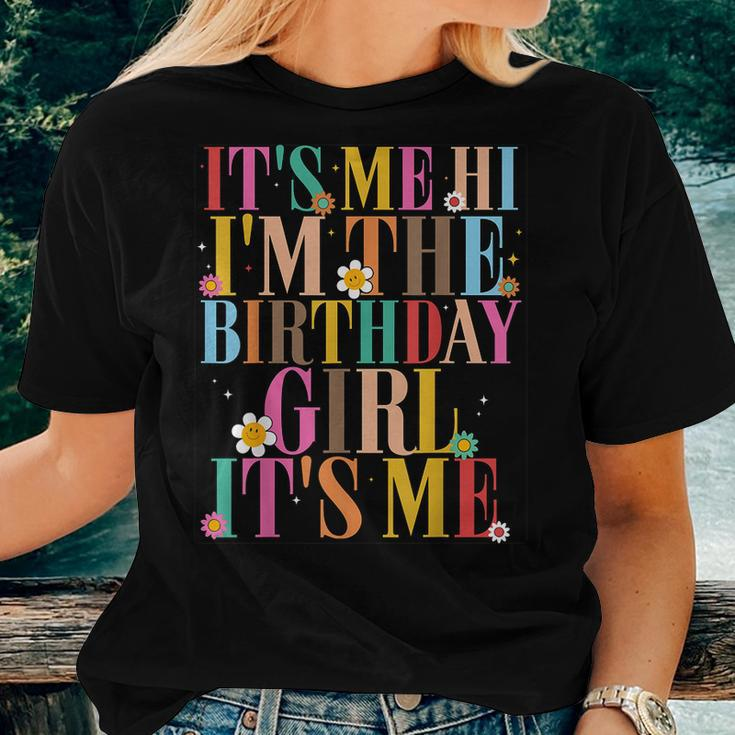 Its Me Hi Im The Birthday Girl Its MeBirthday Party Women T-shirt Gifts for Her
